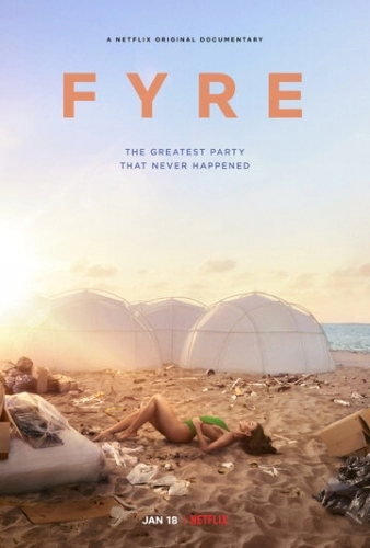 FYRE: Величайшая вечеринка, которая не состоялась (фильм 2019)