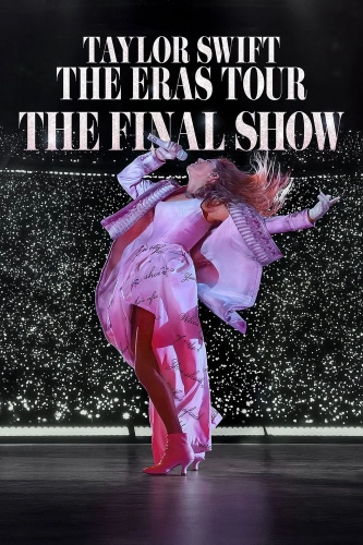 Тейлор Свифт: The Eras Tour - Конец Эры (2025)
